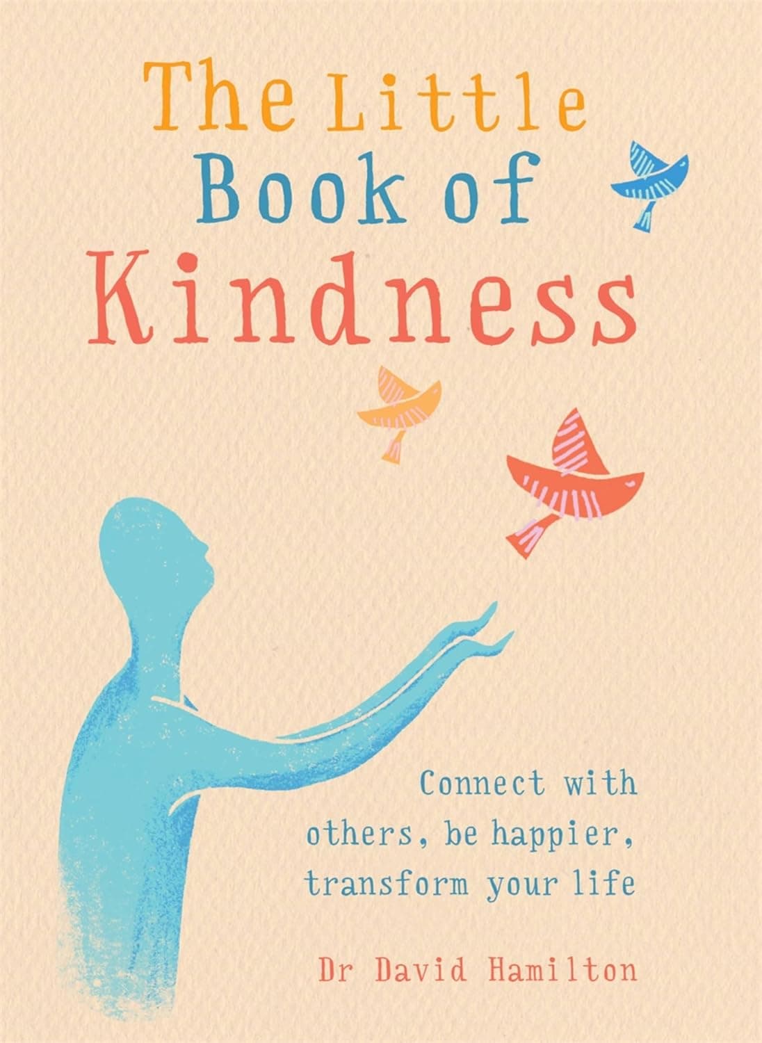 Kindness: The Little Thing that Matters Most